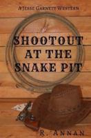 Shootout at the Snake Pit