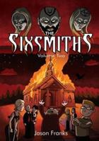 The Sixsmiths: Volume Two
