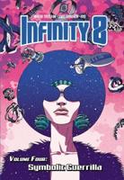 Infinity 8. Volume Four Symbolic Guerrilla