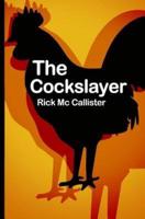 The Cockslayer