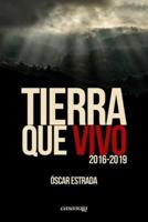 Tierra Que Vivo (2016-2019)