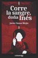 Corre La Sangre, Doña Inés