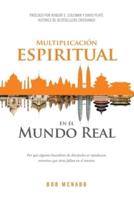 Multiplicación Espiritual En El Mundo Real