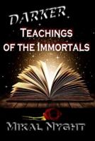 Darker Teachings of the Immortals