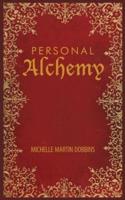 Personal Alchemy