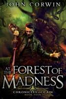 At the Forest of Madness
