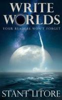 Write Worlds Your Readers Won't Forget