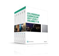 CFA Program Curriculum 2017. Level 1, Volumes 1-6