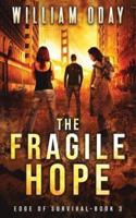 The Fragile Hope