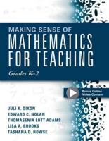 Making Sense of Mathematics for Teaching. Grades K-2