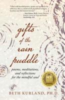 Gifts of the Rain Puddle: Poems, Meditations and Reflections for the Mindful Soul