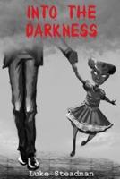 Into the Darkness: An Anthology of Horror