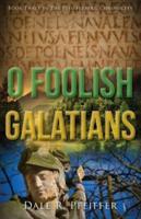 O Foolish Galatians