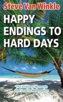 Happy Endings to Hard Days