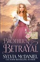 A Brother's Betrayal: Mail Order Bride Tales