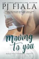 Moving to You