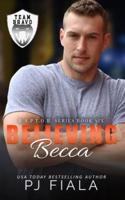 Believing Becca: A Protector Romance