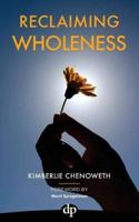 Reclaiming Wholeness