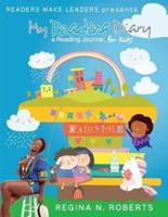 Readers Make Leaders Presents My Reading Diary: A Reading Journal for Kids!