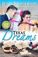 Texas Dreams (Large Print Edition): The Gallaghers of Sweetgrass Springs