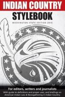 Indian Country Stylebook (2016): Style Guide for Editors, Writers and Journalists