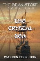 The Bean Store, Book Two: The Crystal Sea