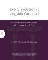 Dio Chrysostom's Kingship Oration 1