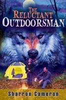 The Reluctant Outdoorsman