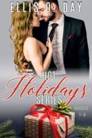 Hot Holidays Series (Books 1-3)