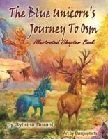 The Blue Unicorn's Journey To Osm Illustrated Book