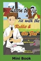 Learn To Tie A Tie With The Rabbit And The Fox - Mini Book: Activity Book