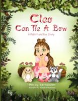 Cleo Can Tie A Bow: A Rabbit and Fox Story