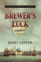 Brewer's Luck: Hornblower's Legacy