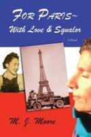 For Paris With Love & Squalor