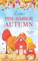 Evelyn's Pine Harbor Autumn: Pine Harbor Romance Book 2