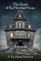 The Secret of the Haunted House