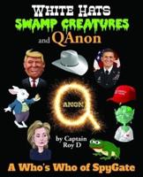 White Hats, Swamp Creatures and QAnon