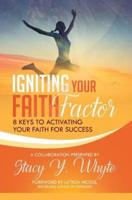 Igniting Your Faith Factor
