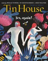 Tin House Magazine: Sex, Again?