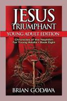 Jesus Triumphant: Young Adult Edition