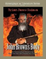 John Brown's Body: An Historical Epic Movie Script About the Man Who Started the Civil War