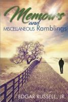 Memoirs and Miscellaneous Ramblings