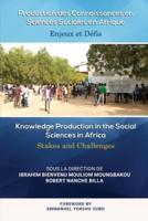 Production des Connaissances en Sciences Sociales en Afrique : Enjeux et Défis