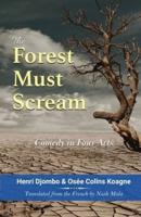 The Forest Must Scream: Comedy in Four Acts