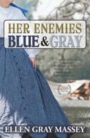 Her Enemies, Blue & Gray