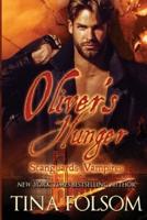 Oliver's Hunger (Scanguards Vampires #7)
