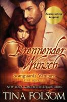 Brennender Wunsch (Eine Scanguards Vampir Novelle): (Zweisprachige Ausgabe)
