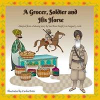 A Grocer, Soldier and His Horse