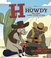 H Is for Howdy and Other Lone Star Letters