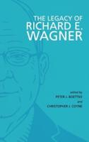 The Legacy of Richard E. Wagner